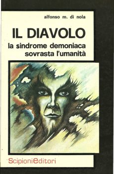 IL DIAVOLO LA SINDROME DEMONIACA SOVRASTA L'UMANITA' di ALFONSO M. DI NOLA