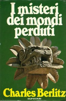 I MISTERI DEI MONDI PERDUTI di CHARLES BERLITZ