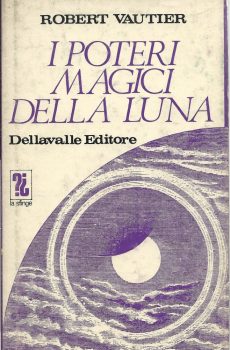 I POTERI MAGICI DELLA LUNA di ROBERT VAUTIER