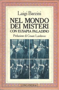 NEL MONDO DEI MISTERI CON EUSAPIA PALADINO di LUIGI BARZINI
