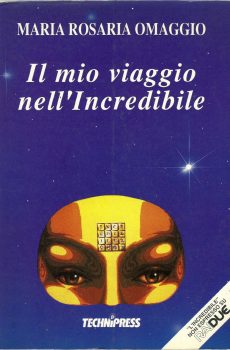 IL MIO VIAGGIO NELL'INCREDIBILE di MARIA ROSARIA OMAGGIO