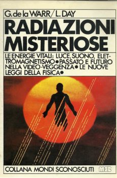 RADIAZIONI MISTERIOSE di G. DE LA WARR - L. DAY