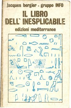 IL LIBRO DELL'INESPLICABILE di JACQUES BERGIER - GRUPPO INFO