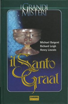 IL SANTO GRAAL di M. BAIGENT R. LEIGH H.LINCOLN