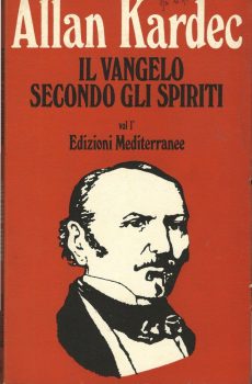 IL VANGELO SECONDO GLI SPIRITI VOLUME I di ALLAN KARDEC