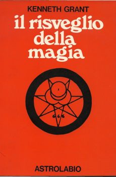 IL RISVEGLIO DELLA MAGIA di KENNETH GRANT
