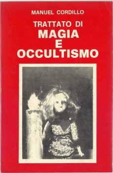 TRATTATO DI MAGIA  E OCCULTISMO di MANUEL CORDILLO