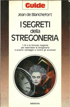 I SEGRETI DELLA STREGONERIA di JEAN DE BLANCHEFORT