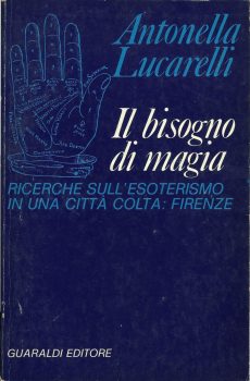 IL BISOGNO DI MAGIA di ANTONELLA LUCARELLI