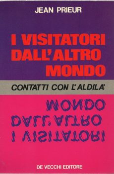 I visitatori dall'altro mondo  Contatti con l'Aldilà di Jean Prieur
