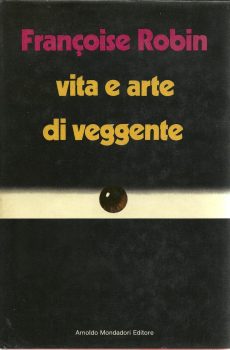 Vita e arte di veggente di Francoise Robin