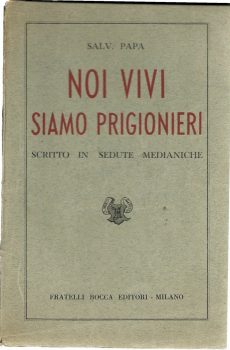 Noi vivi siamo prigionieri di Salv. Papa