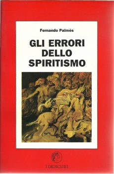 Gli errori dello Spiritismo di Fernando Palmés