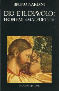 DIO E IL DIAVOLO Problemi "maledetti" di Bruno Nardini