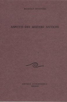 Aspetti dei misteri antichi di RUDOLF STEINER
