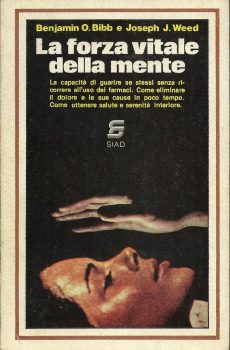 La forza vitale della mente di Benjamin O.Bibb e Joseph J. Weed