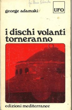I DISCHI VOLANTI TORNERANNO di GEORGE ADAMSKI
