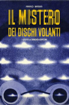 IL MISTERO DEI DISCHI VOLANTI di FRANCO BANDINI