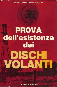 Prova dell'esistenza dei DISCHI VOLANTI di Antonio Ribera e                     Rafael Farriols