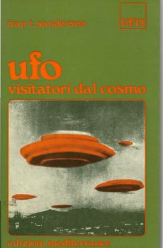 UFO Visitatori dal Cosmo di Ivan T. Sanderson