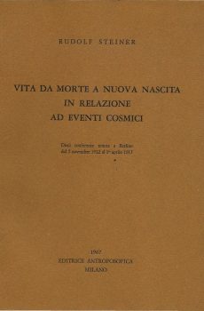 Vita da morte a nuova nascita in relazione ad eventi cosmici di Rudolf Steiner
