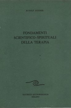 Fondamenti scientifico spirituali della terapia di Rudolf Steiner