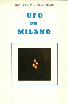 UFO su Milano di Gianni, Giuliana e Paolo Saltarel