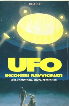 UFO - Incontri ravvicinati Una fotostoria senza precedenti di Autori vari
