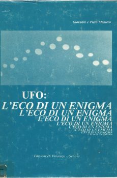 UFO: L'eco di un enigma di Giovanni e Piero Mantero