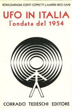 UFO IN ITALIA  - Volume 2° L'ondata del 1954 di Boncompagni Conti Coppetti Lamperi Ricci Sani