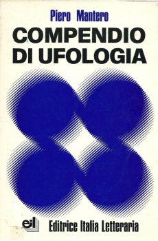 COMPENDIO DI UFOLOGIA di PIERO MANTERO