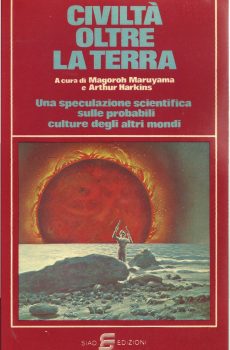 CIVILTA' OLTRE LA TERRA di MAGOROH MARUYAMA E ARTHUR HARKINS