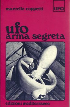 UFO ARMA SEGRETA di MARCELLO COPPETTI