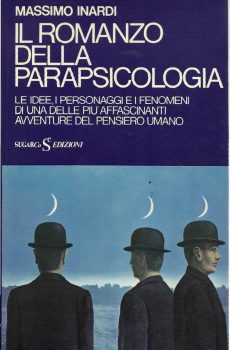 IL ROMANZO DELLA PARAPSICOLOGIA di MASSIMO INARDI