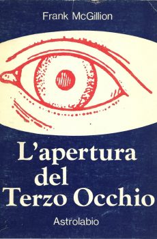 L'APERTURA DEL TERZO OCCHIO di FRANK MCGILLION
