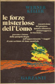 LE FORZE MISTERIOSE DELL'UOMO di WERNER KELLER