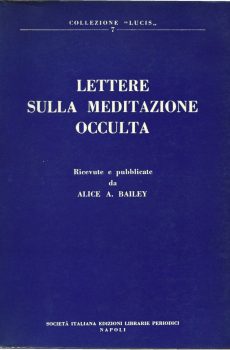 LETTERE SULLA MEDITAZIONE OCCULTA di ALICE A. BAILEY