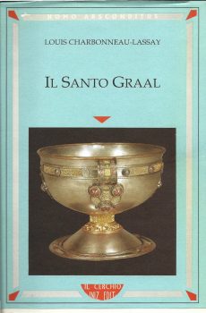 IL SANTO GRAAL di LOUIS CHARBONNEAU-LASSAY