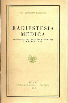 Radiestesia medica di Dott. Alberto Leprince
