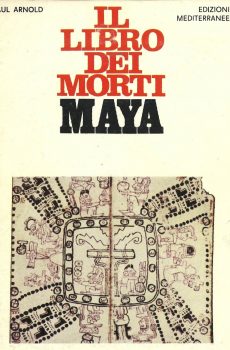 Il libro dei morti Maya di Paul Arnold