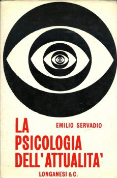 La psicologia dell'attualità di Emilio Servadio