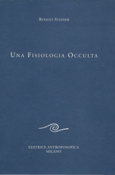 UNA FISIOLOGIA OCCULTA di RUDOLF STEINER