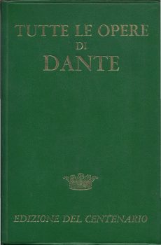 TUTTE LE OPERE DI DANTE ALIGHIERI di FREDI CHIAPPELLI