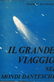 IL GRANDE VIAGGIO NEI MONDI DANTESCHI I di EMMA CUSANI