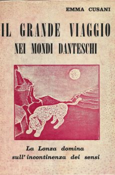 IL GRANDE VIAGGIO NEI MONDI DANTESCHI II (LA LONZA DOMINA SULL'INCONTINENZA DEI SENSI) di EMMA CUSANI