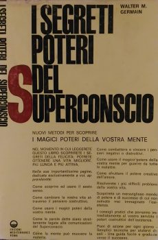 I SEGRETI POTERI DEL SUPERCONSCIO di WALTER M. GERMAIN
