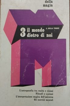 3 IL MONDO DIETRO DI NOI di CARLO DELLA TORRE
