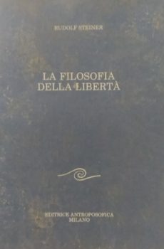 La filosofia della libertà di Rudolf Steiner