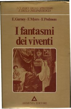I FANTASMI DEI VIVENTI di E.GURNEY F.MYERS F.PODMORE