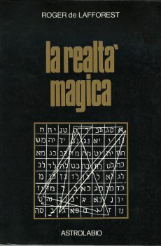 LA REALTA' MAGICA di ROGER DE LAFFOREST